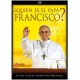 ¿Quién es el papa Franciso? - DVD